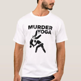 Wrestling Murder Yoga Funny Jiu Jitsu Gift T Shirt