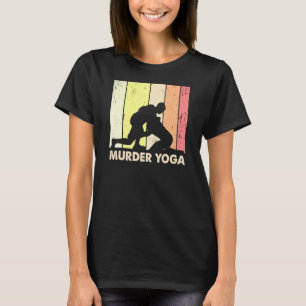 Wrestling Murder Yoga Jui Jitsu Brazillian 2 T Shirt