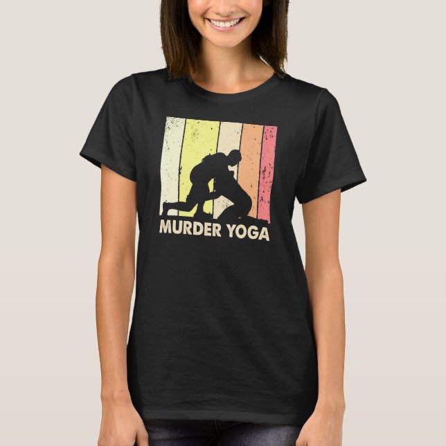 Wrestling Murder Yoga Jui Jitsu Brazillian 2 T Shirt (Framsida)