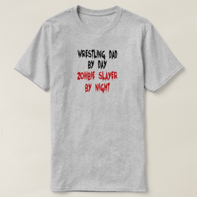 Wrestling Pappa Zombie Sayer Joke T Shirt (Design framsida)