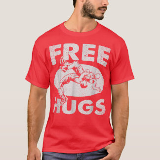 Wrestling s Funny Free Hugs Wrestling T Shirt