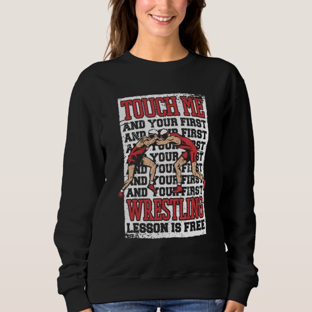 Wrestling Touch me and your first wrestling lesson T Shirt (Framsida)