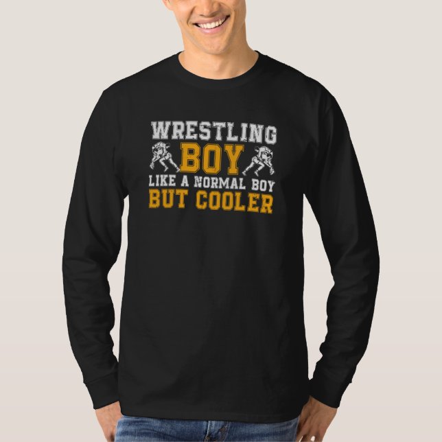 Wrestling Wrestle A Normal Boy But Cooler Wrestler T Shirt (Framsida)