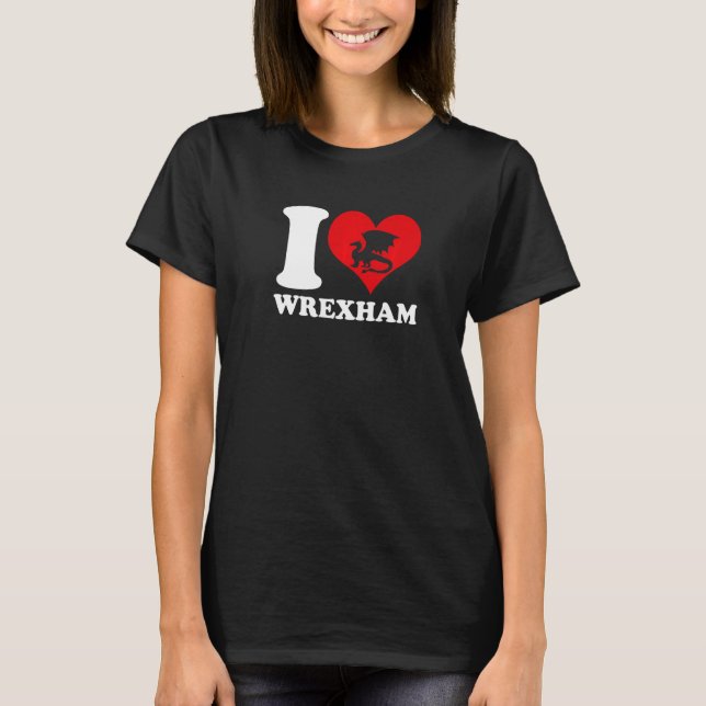 Wrexham Wales Welsh I Kärlek Wrexham Wrexham Wrexh T Shirt (Framsida)