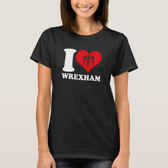 Wrexham Wales   Welsh I Love Wrexham   Wrexham T Shirt (Framsida)