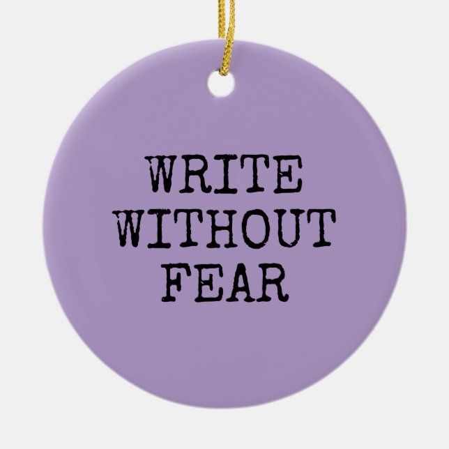 Write Without Fear Edit Without Mercy Writers Julgransprydnad Keramik (Framsidan)