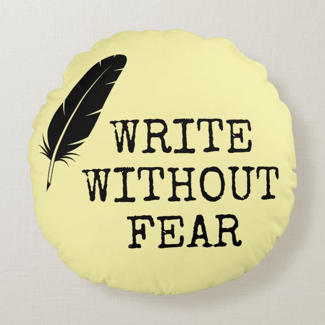 Write Without Fear Edit Without Mercy Writers Rund Kudde (Framsidan)