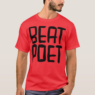 Writer Beat Poet T Shirt