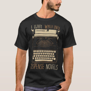 Writer I Kärlek Writer Suspense Novels Typewriter T Shirt
