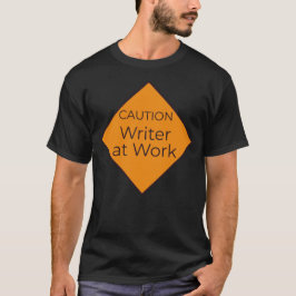Writer T skickar "Caution Writer at Work" Shirt