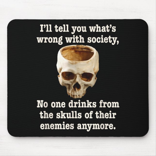 Wrong With Society - Don't Drink From Enemy Skulls Musmatta (Framsidan)
