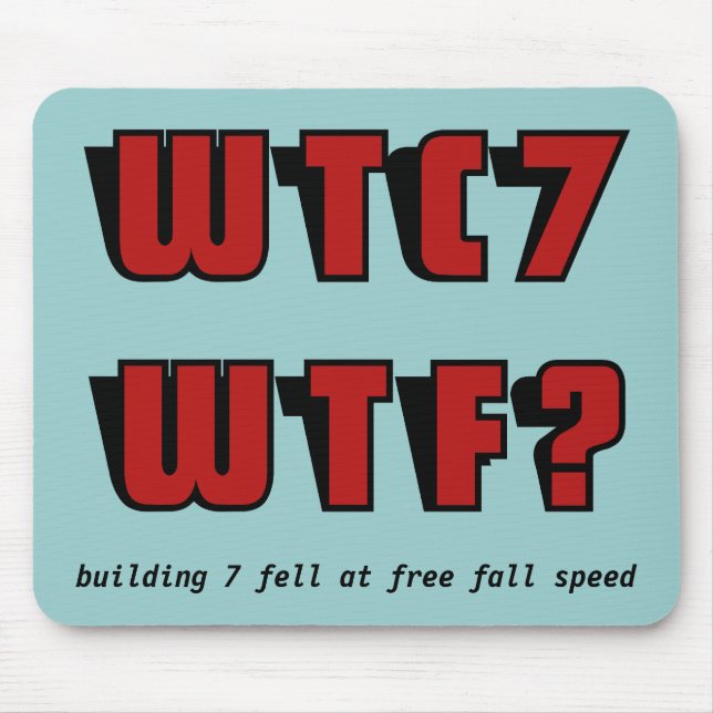 WTC 7 WTF? på blå Musmatta (Framsidan)
