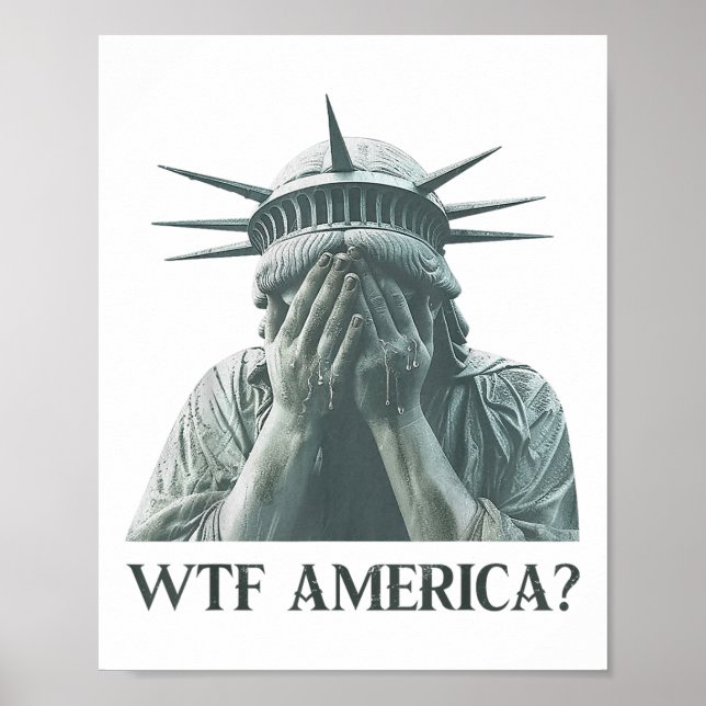 WTF America Frihetsgudinnan Gråt Poster (Framsidan)