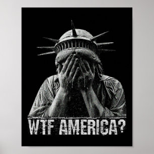 WTF America Gråter Frihetsgudinnan Shamnice Poli Poster
