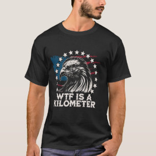 WTF är en Kilometer American Skeleton Funny T Shirt