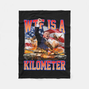 WTF är en Kilometer Donald Trump Funny Trump Suppo Fleecefilt