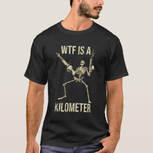 WTF är en Kilometer Skeleton Guns Funny Bones T Shirt