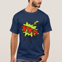 WTF?! Cultura pop T Shirt