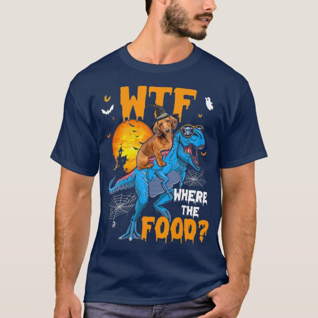 WTF där Food Halloween Dachshund Hund TRex T Shirt (Framsida)