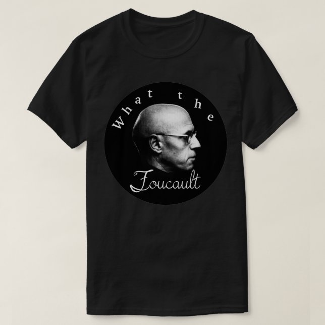WTF Foucault T Shirt (Design framsida)