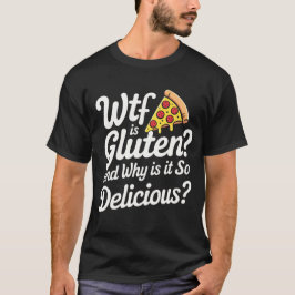 wtf is gluten t shirt