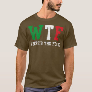 WTF Italienska Wheres Food Italia-Italien T Shirt