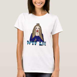 WTF Life   Frigörande av popkonst Stil Dam T Shirt