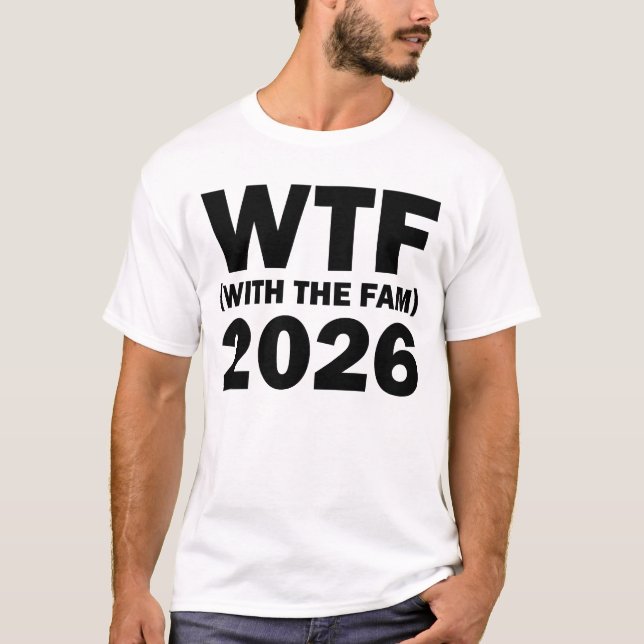 WTF med Fam 2026 WTF-familjeåterförening 2026 T Shirt (Framsida)