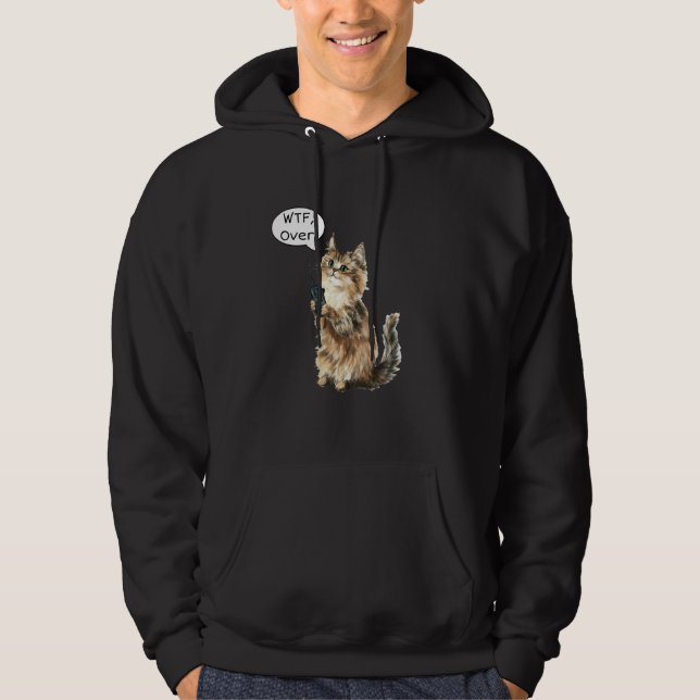 WTF, över. Walkie Talkie Fluffy Cat Funny Meme Cat Hoodie (Framsida)