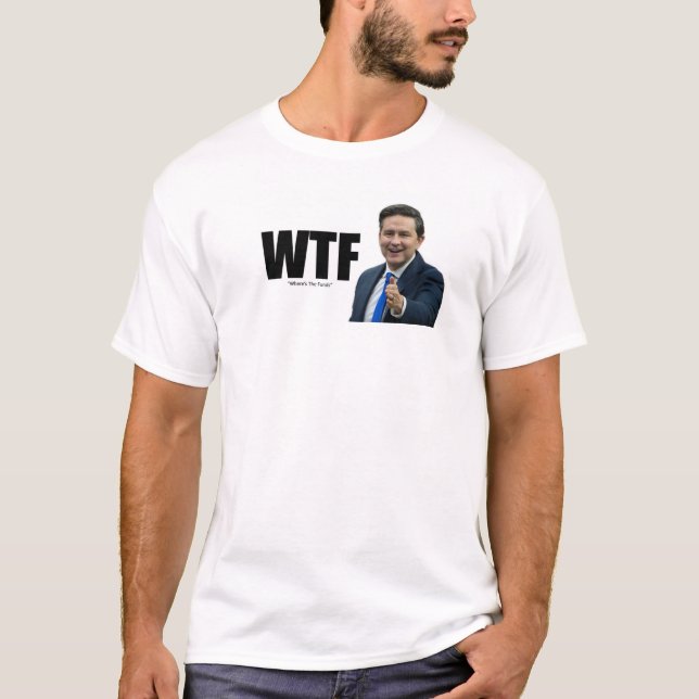 WTF - Pierre Poilievre var är fonderna T-Shirt (Framsida)