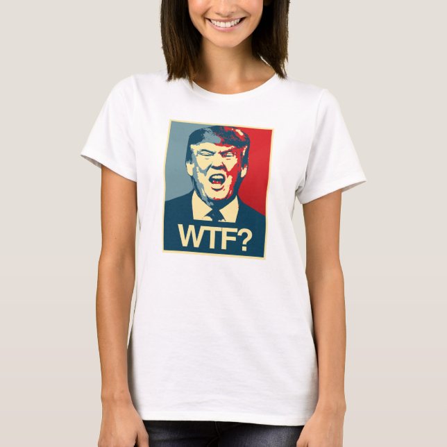WTF - Poster med antitrump - antitrump - Tee (Framsida)