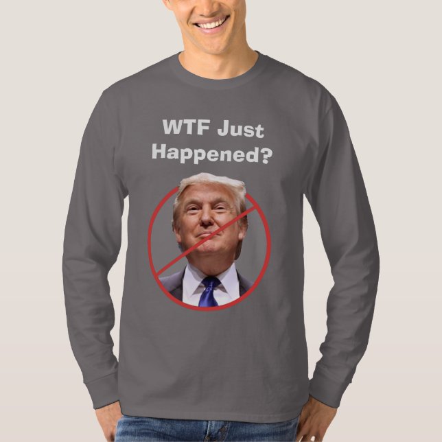 WTF precis inträffade, antitrumpShirt T-shirt (Framsida)