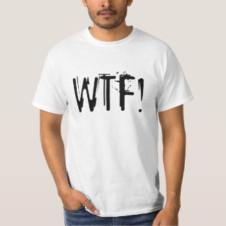 WTF! skjorta T-shirt