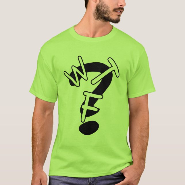WTF-skjorta T Shirt (Framsida)