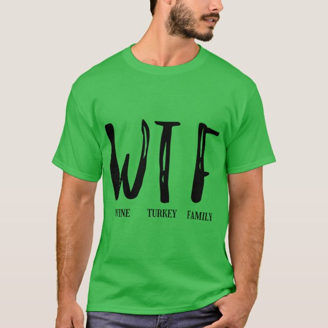 wtf thanksgiving shirt t shirt (Framsida)