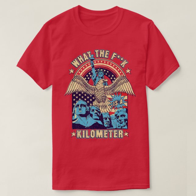 WTF vad är en kilometerlackett Rushmore juli T Shirt (Design framsida)