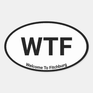 WTF Välkommen till Fitchburg Ovalt Klistermärke
