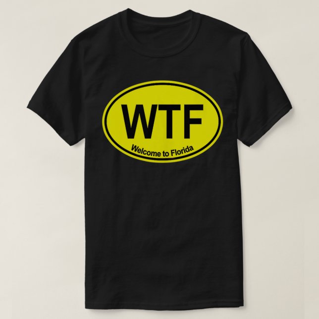 WTF Välkommen till Florida (GULT) T Shirt (Design framsida)