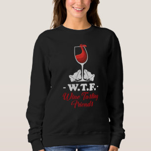 Wtf Vänner För Vinprovning Vin Drickande 1 T Shirt