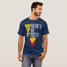 WTF var är det roliga snabbmat för pommes frites T Shirt