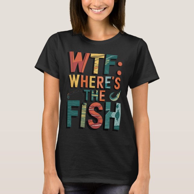 WTF: Var är fisken? T Shirt (Framsida)