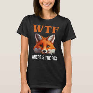 WTF - Var är räven? T Shirt