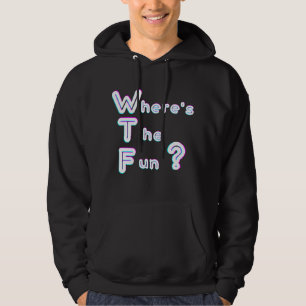 WTF - var är roligten? Hoodie