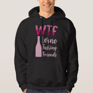 WTF Vin Tasting Friends 36 Hoodie