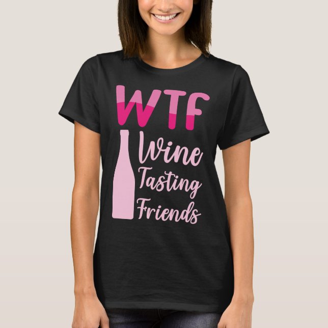 WTF Vin Tasting Friends 36 T Shirt (Framsida)