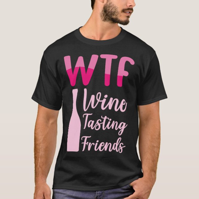 WTF Vin Tasting Friends 36 T Shirt (Framsida)