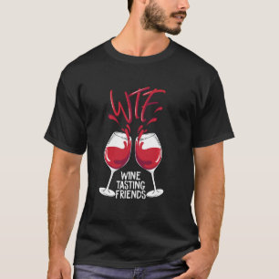 WTF Vin Tasting Friends Funny Drinking Party Gift T Shirt