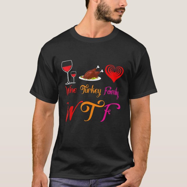 WTF Vin Turkey Family Matching Funny Thanksgiving T Shirt (Framsida)