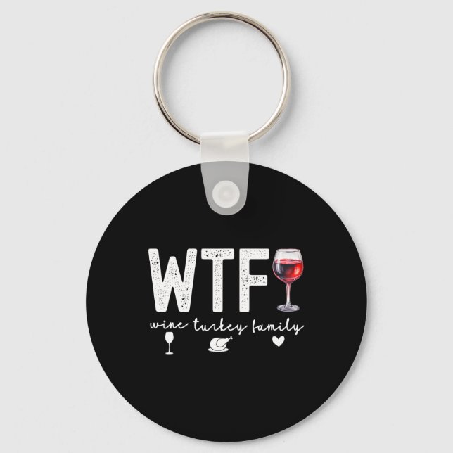 Wtf Vin Turkey Family Thanksgiving Dinner Funny F Nyckelring (Framsida)