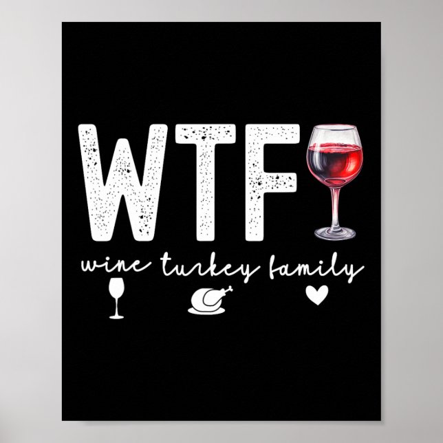 Wtf Vin Turkey Family Thanksgiving Dinner Funny F Poster (Framsidan)